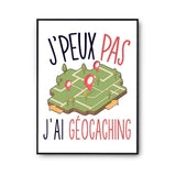 Affiche Géocaching j'peux pas Blanc Premium - Planetee