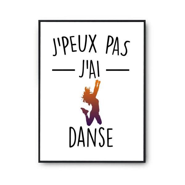 Affiche danse j'peux pas Blanc Premium - Planetee