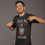 T-shirt Homme J'peux pas j'ai Skateboard - Planetee