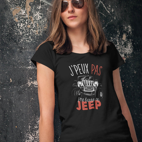 T-shirt Femme Je peux pas j'me barre en jeep - Planetee