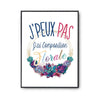 Affiche Composition florale j'peux pas Blanc Premium - Planetee