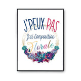 Affiche Composition florale j'peux pas Blanc Premium - Planetee