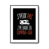 Affiche Camping car j'peux pas Noir - Planetee