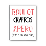 Affiche Cryptomonnaies C'est ma Routine - Planetee