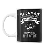 Mug femme théatre quarantenaire - Planetee