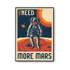 Affiche Vintage Astronomie Need More Mars - Planetee