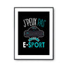 Affiche E-sport j'peux pas Noir - Planetee