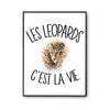 Affiche Léopard c'est la vie - Planetee