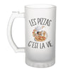 Chope de bière Pizza c'est la vie - Planetee