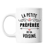 Mug La petite préférée de sa Voisine - Planetee