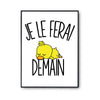 Affiche bébé canard Je le ferai demain - Planetee