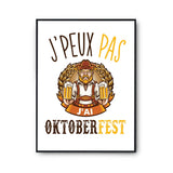 Affiche Oktoberfest j'peux pas Blanc Premium - Planetee