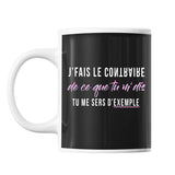 Mug Contraire de ce que tu me dis Femme - Planetee