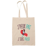 Sac Tote Bag J'peux pas Prof beige - Planetee