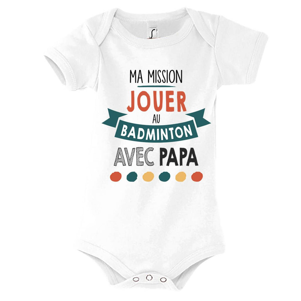 Body bébé Ma mission Badminton avec Papi Body bébé Ma mission Badminton avec Papi