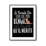 Affiche Bengal Je travaille dur - Planetee