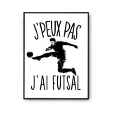 Affiche Futsal j'peux pas Blanc Premium - Planetee
