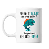 Mug Pourquoi la Mer est trop salée - les poissons ont trop pleuré | Référence Maitre Gims - Planetee