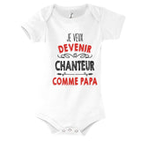 Body Bébé Je veux devenir Chanteur comme Papa - Planetee