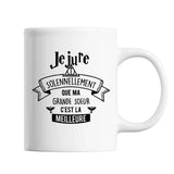 Mug Je jure solennellement que ma Grande Soeur c'est la meilleure - Planetee