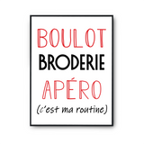 Affiche Broderie C'est ma Routine - Planetee