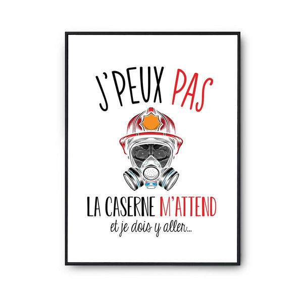 Affiche Caserne pompier j'peux pas Blanc Premium - Planetee