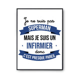 Affiche Je ne suis pas Superman, je suis Infirmier - Planetee