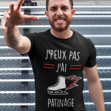 T-shirt Homme J'peux pas j'ai Patinage - Planetee