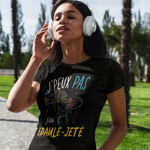 T-shirt femme J'peux pas J'ai Épaulé Jeté noir - Planetee