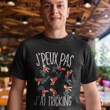 T-shirt Homme Je peux pas Tricking - Planetee