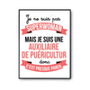 Affiche Je ne suis pas Superwoman, je suis Auxiliaire de puériculture - Planetee