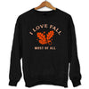 Sweat Unisexe - Automne I love fall most of all - Planetee