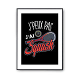 Affiche Squash j'peux pas Noir - Planetee