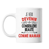 Mug Je veux devenir Conseillère Beauté comme Maman - Planetee