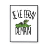 Affiche dragon Je le ferai demain - Planetee