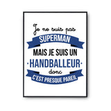 Affiche Je ne suis pas Superman, je suis Handballeur - Planetee