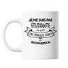 Mug Je ne suis pas étudiante Je suis une Princesse en reconversion - Planetee
