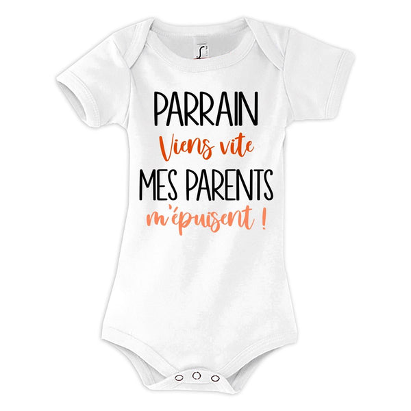 Body bébé Parrain viens vite mes Parents m'épuisent Cadeau