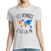 T-shirt femme voyages c'est la vie - Planetee