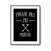 Affiche marche j'peux pas Noir - Planetee