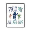 Affiche Laser-game j'peux pas Blanc Premium - Planetee