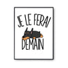 Affiche doberman Je le ferai demain - Planetee