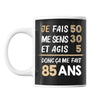 Mug 85 ans Je Fais Me Sens et Agis - Planetee
