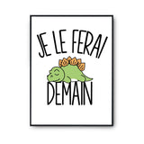 Affiche dinosaure Je le ferai demain - Planetee