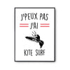 Affiche Kite surf j'peux pas Blanc Premium - Planetee