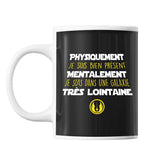 Mug Physiquement je suis bien présent Mentalement je suis dans une Galaxie très lointaine - Planetee