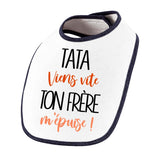 Bavoir Tata viens vite ton Frère m'épuise - Planetee