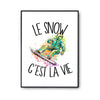 Affiche Snowboard c'est la vie Snowboardeur et Snowboardeuse - Planetee