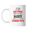 Mug Je veux devenir Badiste comme Papa - Planetee