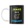 Mug Jamais sans ma console - Planetee